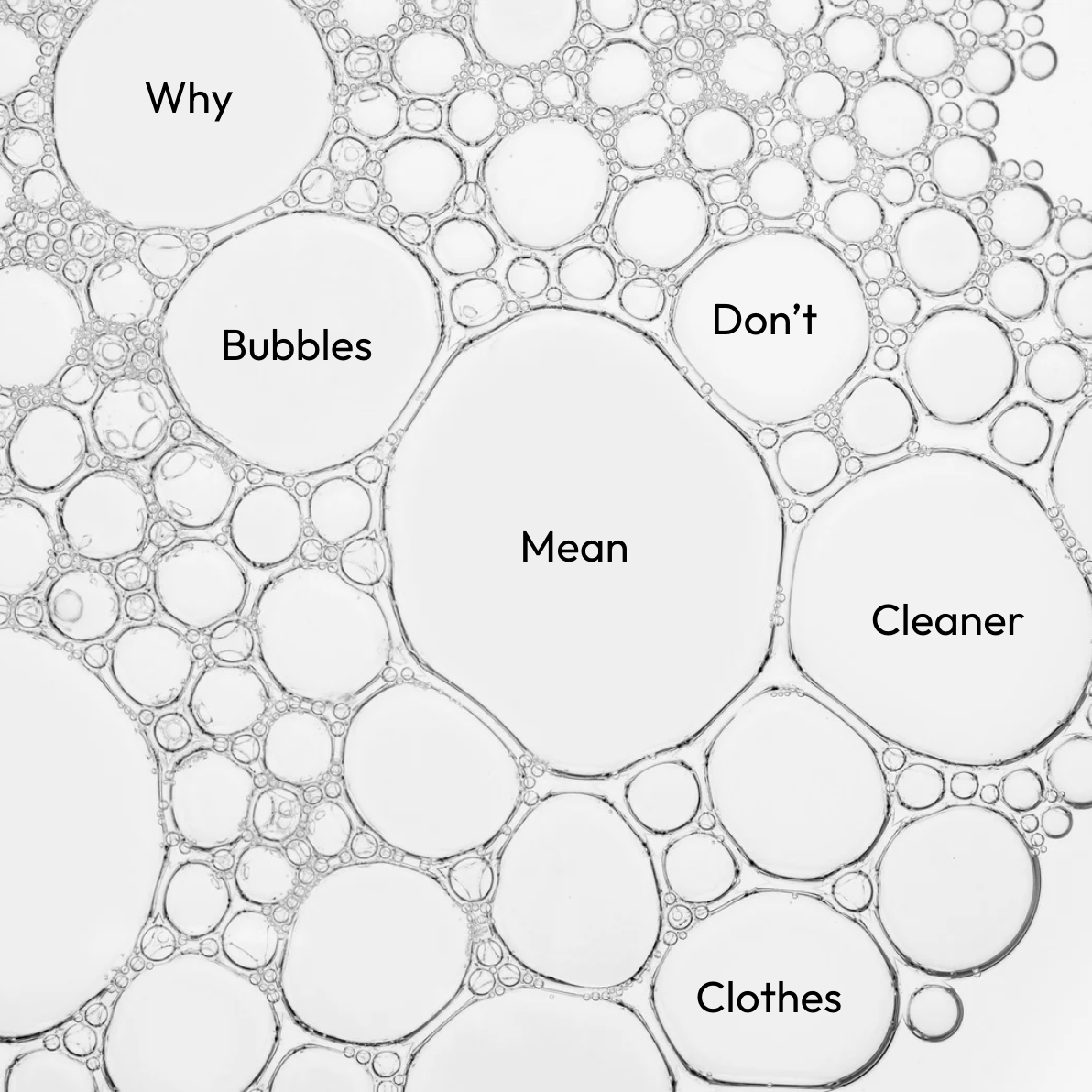 Why More Bubbles Don’t Mean Cleaner Clothes